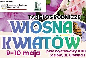 Ogrodnicze święto regionu w Łosiowie. Jubileuszowe Targi „Wiosna Kwiatów”