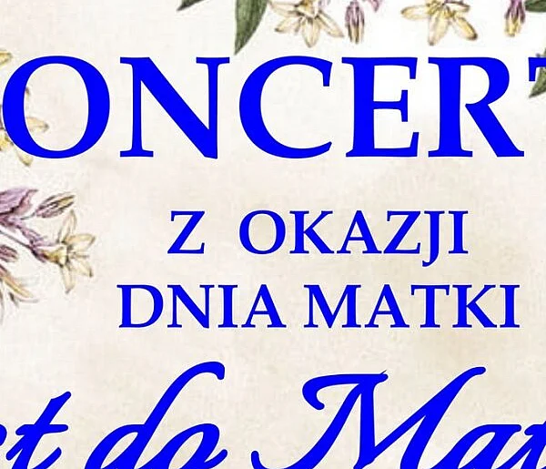 Muzyczny wieczór dla mam. Wyjątkowy koncert już 21 maja