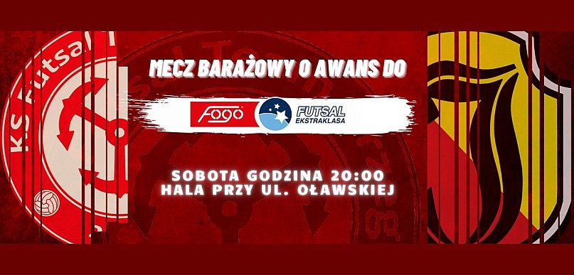 Gramy o Ekstraklasę. Najważniejszy dwumecz sezonu