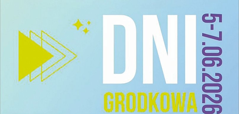 Dni Grodkowa 2026. Darmowe  koncerty i bogaty program