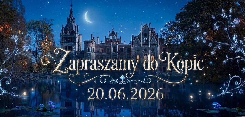 Wakacyjne Spotkania z Kulturą w Kopicach. Moc atrakcji
