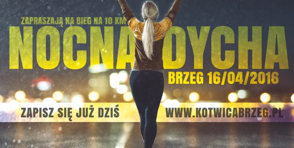 "Nocna Dycha" w Brzegu, czyli nocny bieg na dystansie 10 km