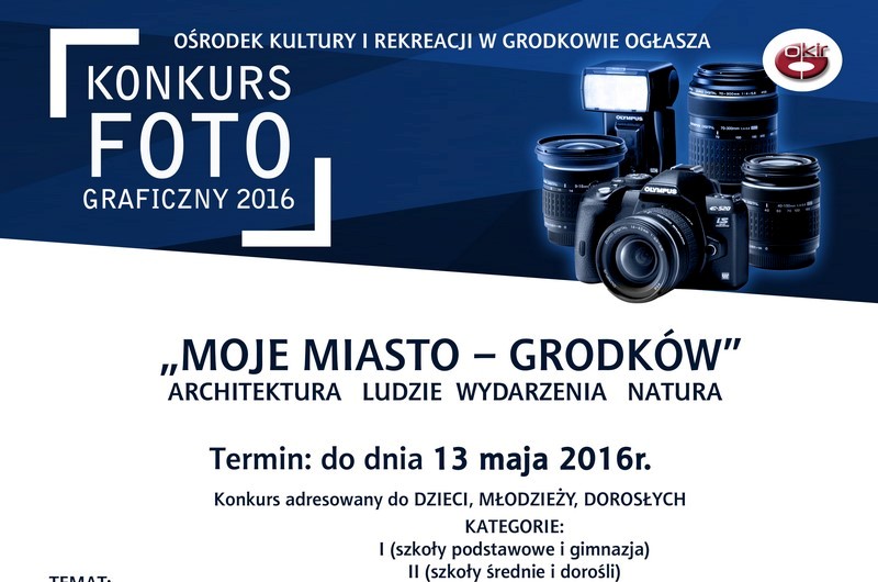 Konkursu fotograficzny 2016 Ośrodka Kultury i Rekreacji w Grodkowie