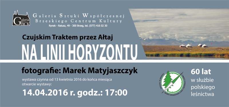 Wernisaż wystawy, pn. „Czujskim Traktem Przez Ałtaj. Na linii horyzontu” już 14 kwietnia 2016