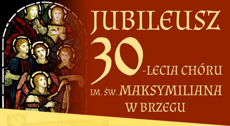Jubileusz 30-lecia Chóru im. św. Maksymiliana w Brzegu