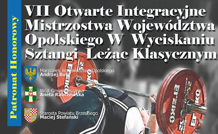 VII Otwarte Integracyjne Mistrzostwa Województwa Opolskiego w Wyciskaniu Leżąc Klasycznym