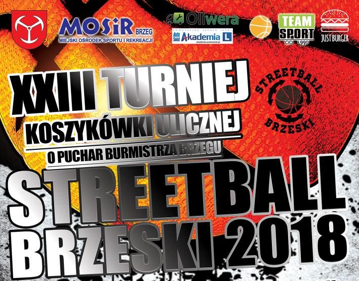 XXIII Turniej Koszykówki Ulicznej Streetball Brzeski 2018 o Puchar Burmistrza Brzegu