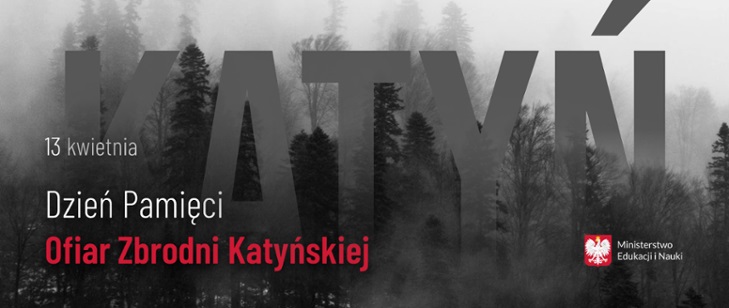 13 kwietnia. Dziś obchodzimy m.in. Dzień Pamięci Ofiar Zbrodni Katyńskiej